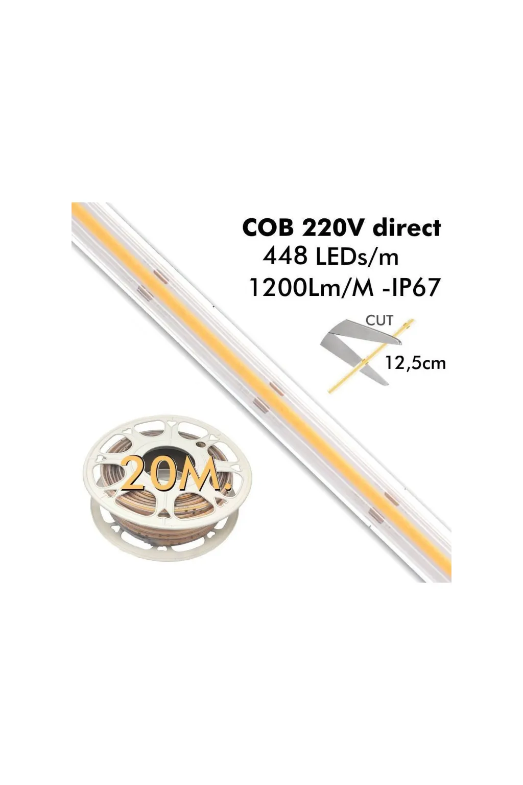 Strip LED COB 220V | 448 LED / M | 20m | Flip Chip | 1200lm / m | 14w / m | CRI + 82 | Ip67